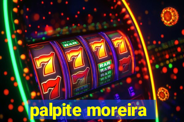 palpite moreira